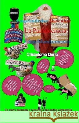 Emprendedor Descubre La Partidocracia y Sus Mandamientos: Prosa Romance Familia y Sociedad Actual Crisostomo Dario Torres Alarcon   9798370211430 Independently Published