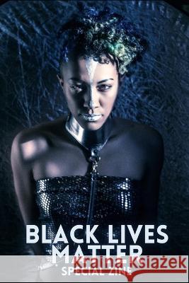 Black Lives Matter LOUD & QUEER Zine Marisa Wohlschlaeger 9798370284526 Independently Published