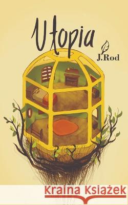 Utopia Juan Manuel Rodriguez Caamano   9798370331022