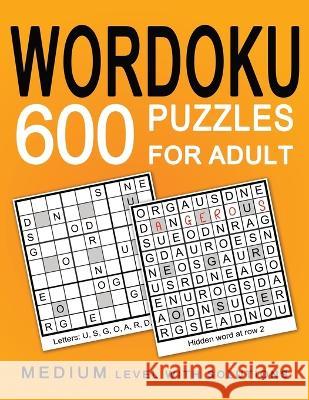 Wordoku 600 Puzzles for Adult: Medium Puzzles with Solution Amber Darley   9798370362446 Independently Published