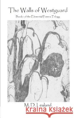 The Walls of Westguard Leyland, M D   9798370418860 Independently Published