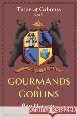 Gourmands and Goblins Ben Mariner 9798370442292
