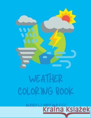 Weather Coloring Book Andrew McCanless   9798370575457 Independently Published