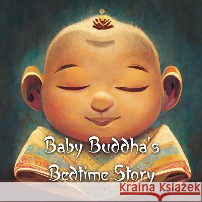 Baby Buddha's Bedtime Story Cody Dragon   9798370581526 Independently Published
