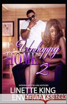 Unhappy Home 2 Envy Mayes, Linette King 9798370601804 Independently Published