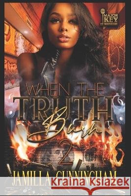 When The Truth Burn 2 Accuprose Editing Services Jamilla Cunningham  9798370769368