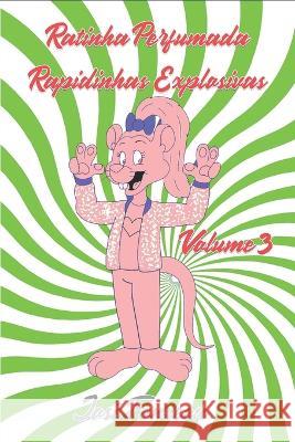 Ratinha Perfumada - Rapidinhas Explosivas - Volume 3 Jose Manuel Fonseca   9798370791192 Independently Published