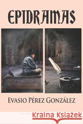 Epidramas Froilan Escobar Evasio Perez Gonzalez  9798370872464