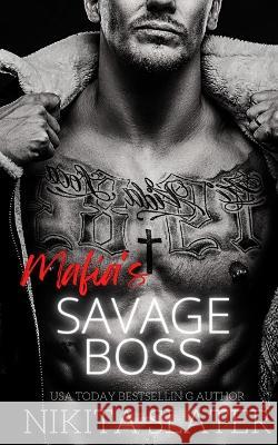 Mafia's Savage Boss Nikita Slater   9798370873355 Independently Published