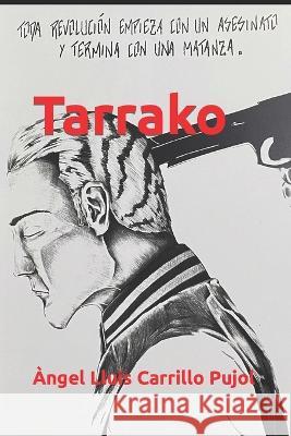 Tarrako Àngel Lluís Carrillo Pujol 9798370934131 Independently Published