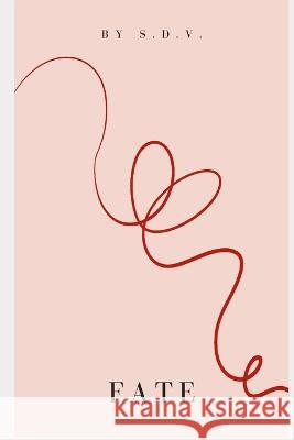 Fate S D V   9798371015914 Independently Published