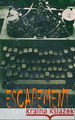 Escapement Kristopher Rufty   9798371017581