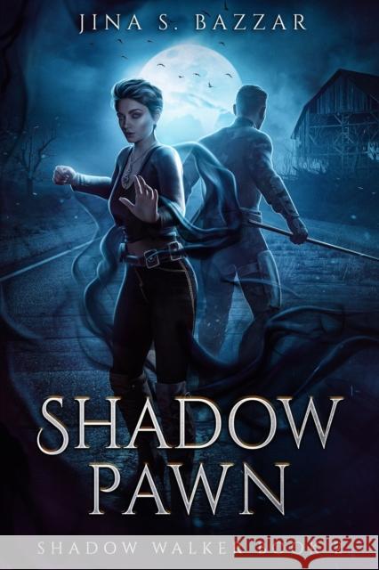Shadow Pawn (Shadow Walker book 2( Jina S Bazzar   9798371077189 Independently Published