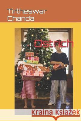 Ostrich Tirtheswar Chanda 9798371110954 Independently Published