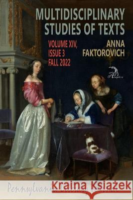 Multidisciplinary Studies of Texts: Volume XIV, Issue 3: Fall 2022 Kathryn Sullivan David Comfort Paul Beehler 9798371139580