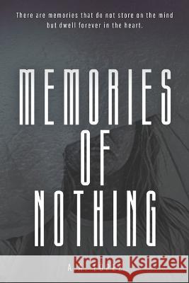 Memories of Nothing Jose Principito Paoli A A Lopez  9798371339638 Independently Published
