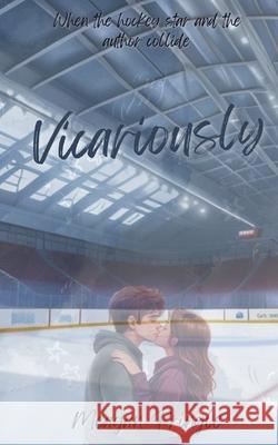 Vicariously Meagan Pringle 9798371460479