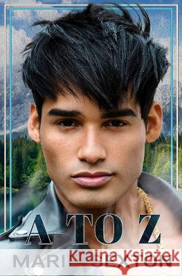 A to Z Marie Sexton   9798371496683 Independently Published