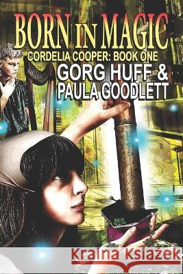 Born in Magic Paula Goodlett, Gorg Huff 9798371592811