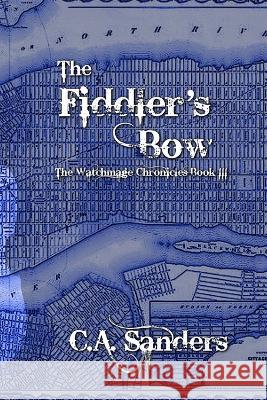 The Fiddler's Bow C a Sanders   9798371619488 Independently Published