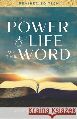 The Power and Life of the Word Lawson Perdue   9798371663832