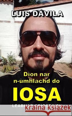 Dìon nar n-ùmhlachd do Iosa Luis Dávila, 100 Jesus Books, Luis Dávila, Jr 9798372011656