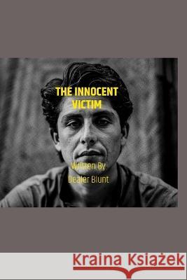 The Innocent Victim Gideon Jimmy Dealer Blunt  9798372035041 Independently Published