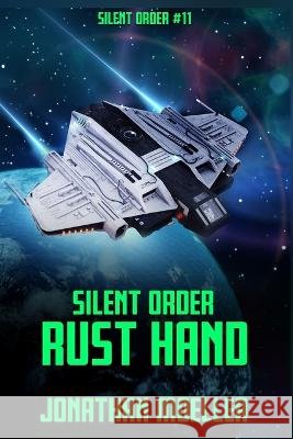 Silent Order: Rust Hand Jonathan Moeller 9798372096318