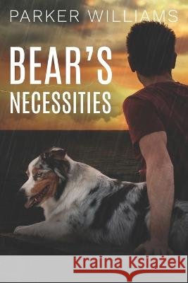 Bear's Necessities Tricia Kristufek Cate Ashwood Parker Williams 9798372116528