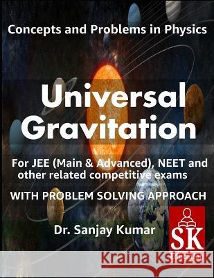 Universal Gravitation Sanjay Kumar   9798372239081 Independently Published