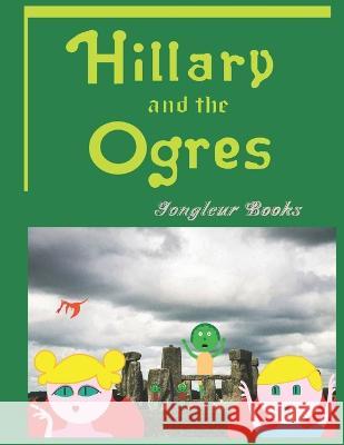Hillary and the Ogres Elisabeth Revel William Dandurand Gary Revel 9798372271968 Independently Published