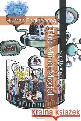 The Miind Model: Human Engineering Omid Nemati   9798372285286