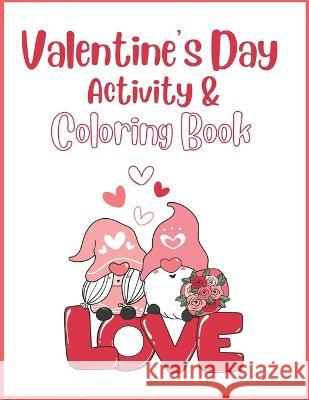 Valentine's Day Activity & Coloring Book Dianna Houx 9798372460294