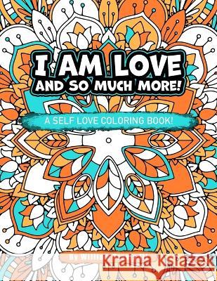 I Am Love: And So Much More! Amer Soliman William Travis, III  9798372595200 Independently Published