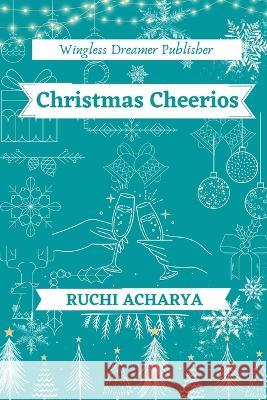 Christmas Cheerios Sean O' Neill Suzanne S Eaton Oliver Brooks 9798372633964 Independently Published