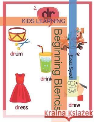 Beginning Blends: Kids Learning Ezaz Syed   9798372681873