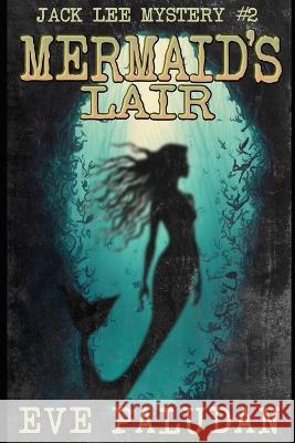 Mermaid's Lair J R Rain Eve Paludan  9798372731677 Independently Published