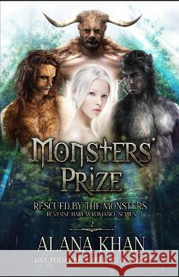 Monsters' Prize: A Why Choose Monster Romance Cameron Kamenicky Alana Khan  9798372938274 Independently Published