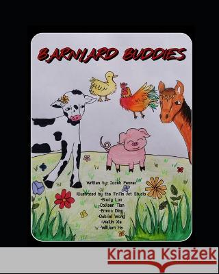 Barnyard Buddies Brady Lan Colleen Tian Emma Ding 9798373060783