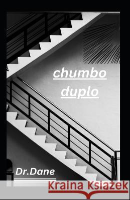 chumbo duplo Dr Dane   9798373141932 Independently Published