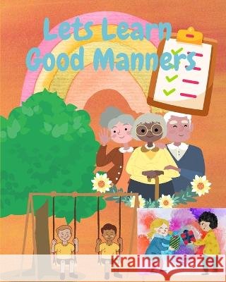 Let's Learn Good Manners Sadaf Arshad   9798373239134
