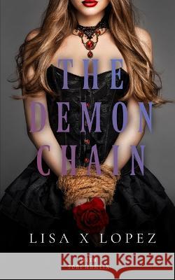 The Demon Chain Tori Hamlin Lisa X Lopez  9798373247887 Independently Published