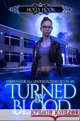 Turned By Blood Holly Hook   9798373417532