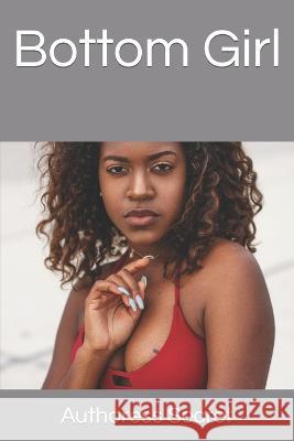 Bottom Girl Authoress Secret   9798373419109 Independently Published