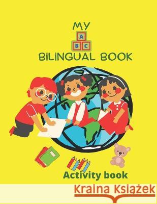 My ABC Bilingual Book Ariadna Chaparro   9798373446365