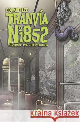 Tranvia n. Degrees 1852 Albert Kadmon Sergi G Oset Howard P Lovecraft 9798373552691 Independently Published