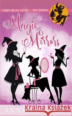 Magic & Mirrors Annabel Chase   9798373563819 Independently Published