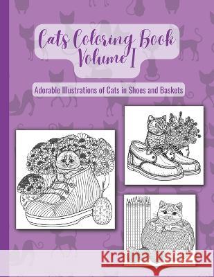 Cats Coloring Book: Volume I Rina Adachihara   9798373627207 Independently Published