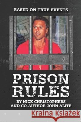 Prison Rules John Alite Nick Christophers  9798373786928