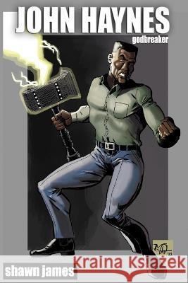 John Haynes: Godbreaker Mike Williams Shawn James  9798373801041 Independently Published